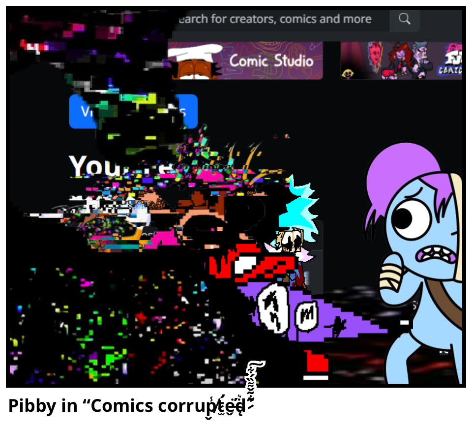 Pibby in “Comics corrup̸̬̾t̷̛̫ë̶̬́d̴̨͛ ̷͋̃͂͂̌͌̏́͋͠